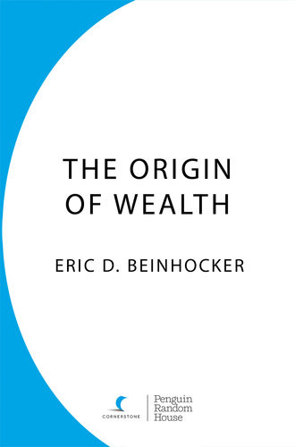 The Origin Of Wealth Eric D Beinhocker