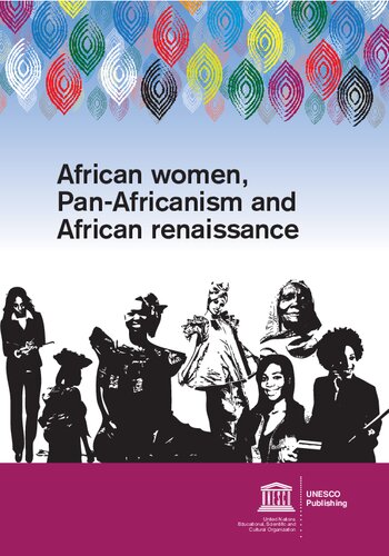 African Women Panafricanism And African Renaissance Sylvia Serbin