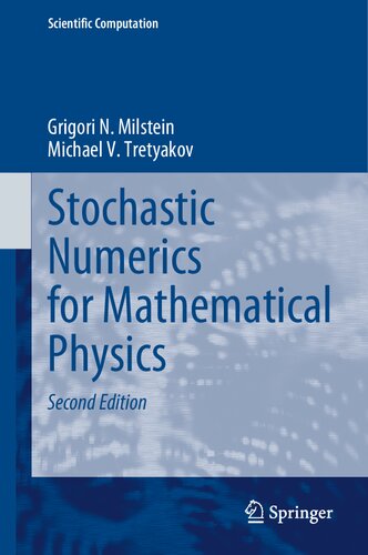 Stochastic Numerics For Mathematical Physics 2nd Edition Grigori N Milstein
