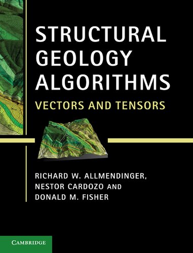Structural Geology Algorithms Vectors And Tensors Richard Waldron Allmendinger