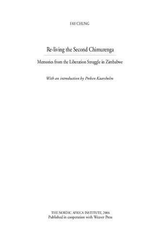 Reliving The Second Chimurenga Memories From Zimbabwes Liberation Struggle Fay King Chung