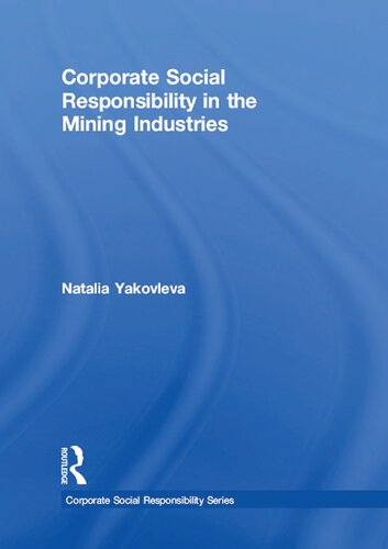 Corporate Social Responsibility In The Mining Industries Natalia Yakovleva