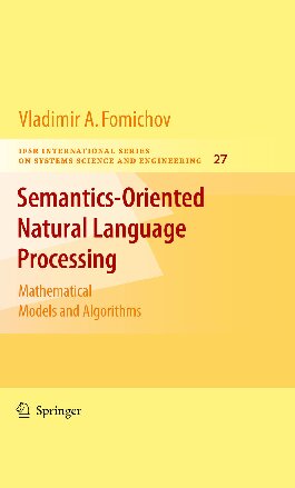 Semanticsoriented Natural Language Processing Mathematical Models And Algorithms Vladimir A Fomichov