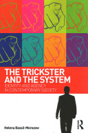 The Trickster And The System Identity And Agency In Contemporary Society 1st Edition Bassilmorozow