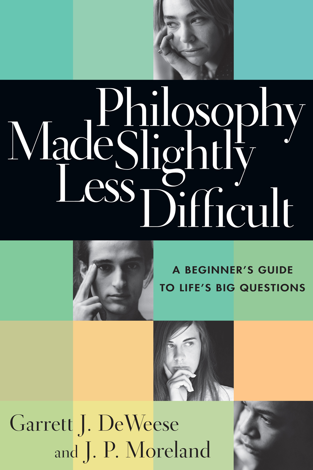 Philosophy Made Slightly Less Difficult Garrett J Deweese