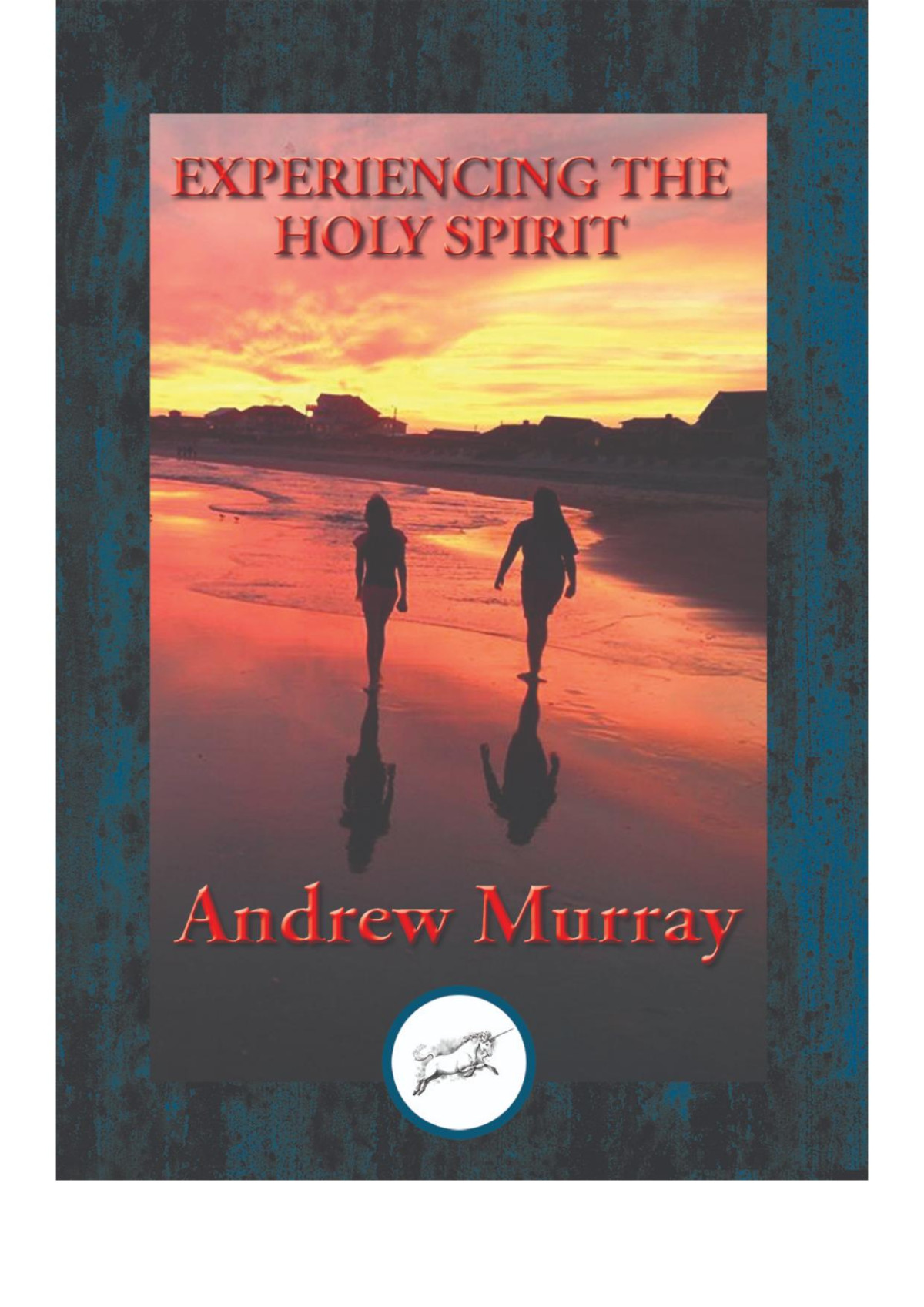 Experiencing The Holy Spirit Dr Andrew Murray