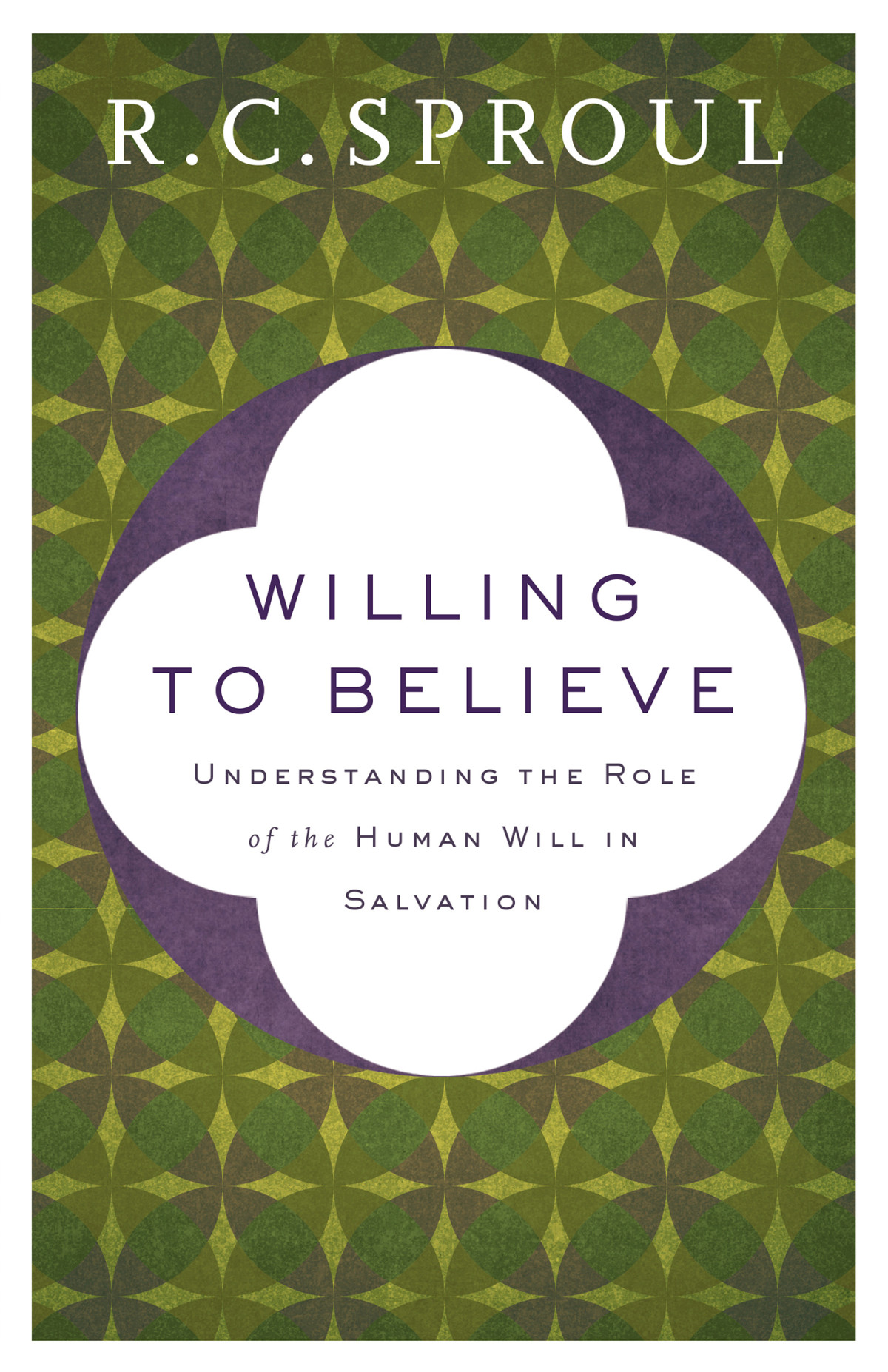 Willing To Believe R C Sproul