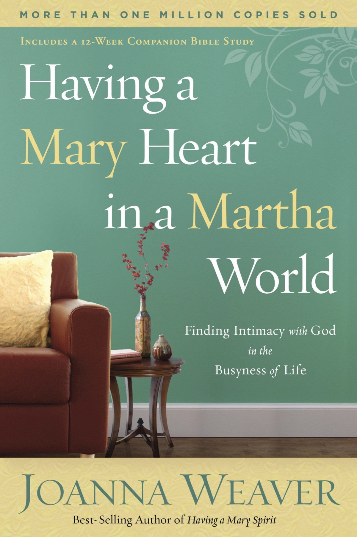 Having A Mary Heart In A Martha World Joanna Weaver