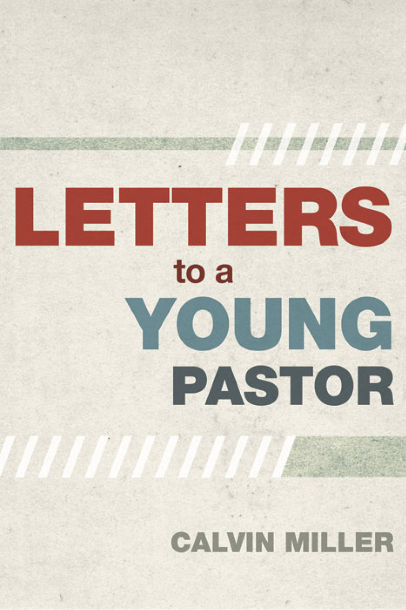 Letters To A Young Pastor Calvin Miller