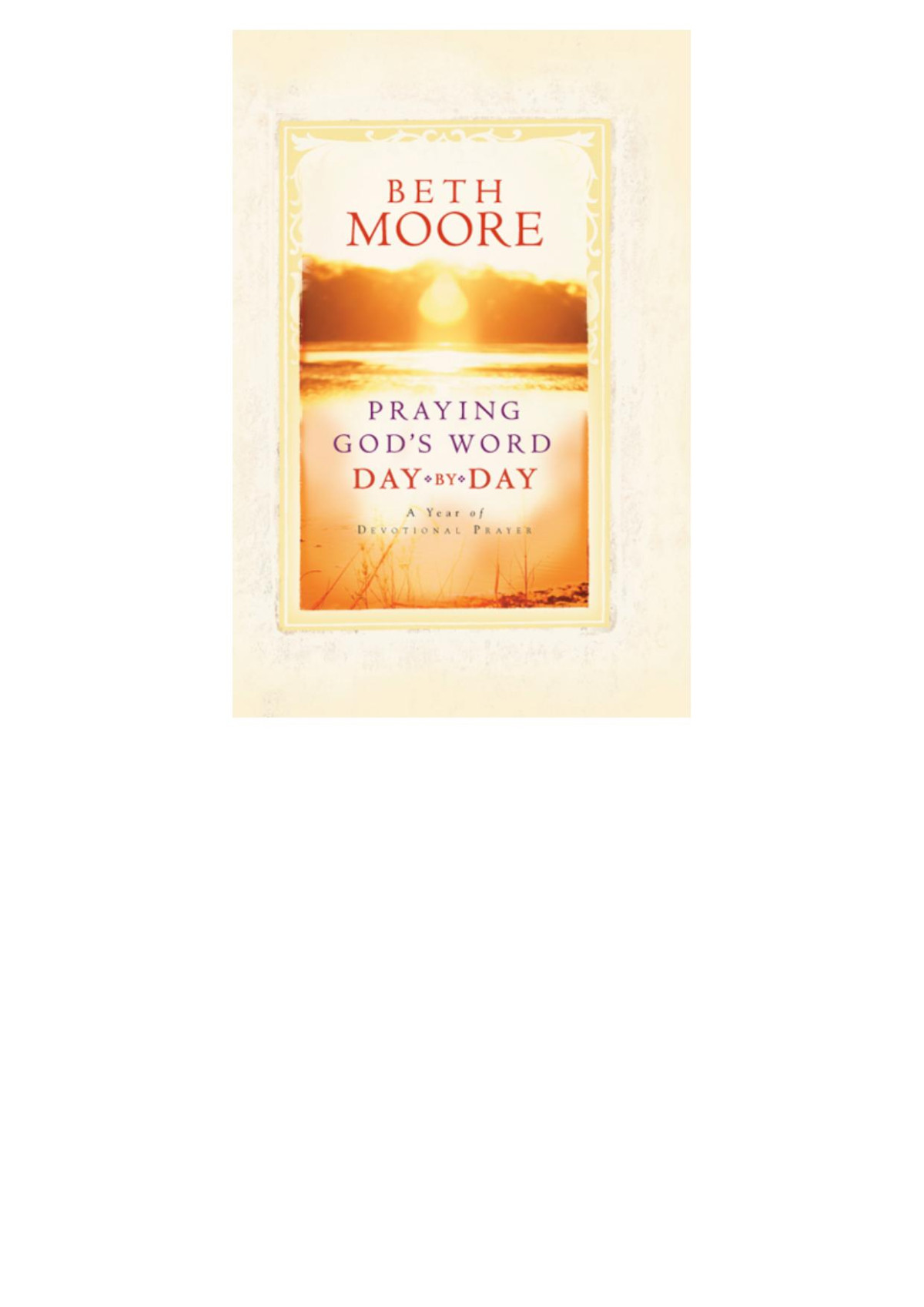 Praying Gods Word Day By Day Beth Moore