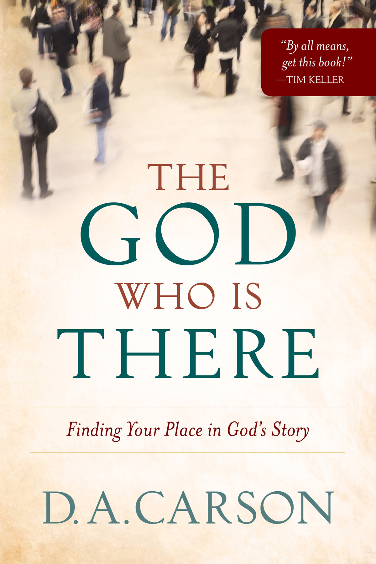 The God Who Is There D A Carson