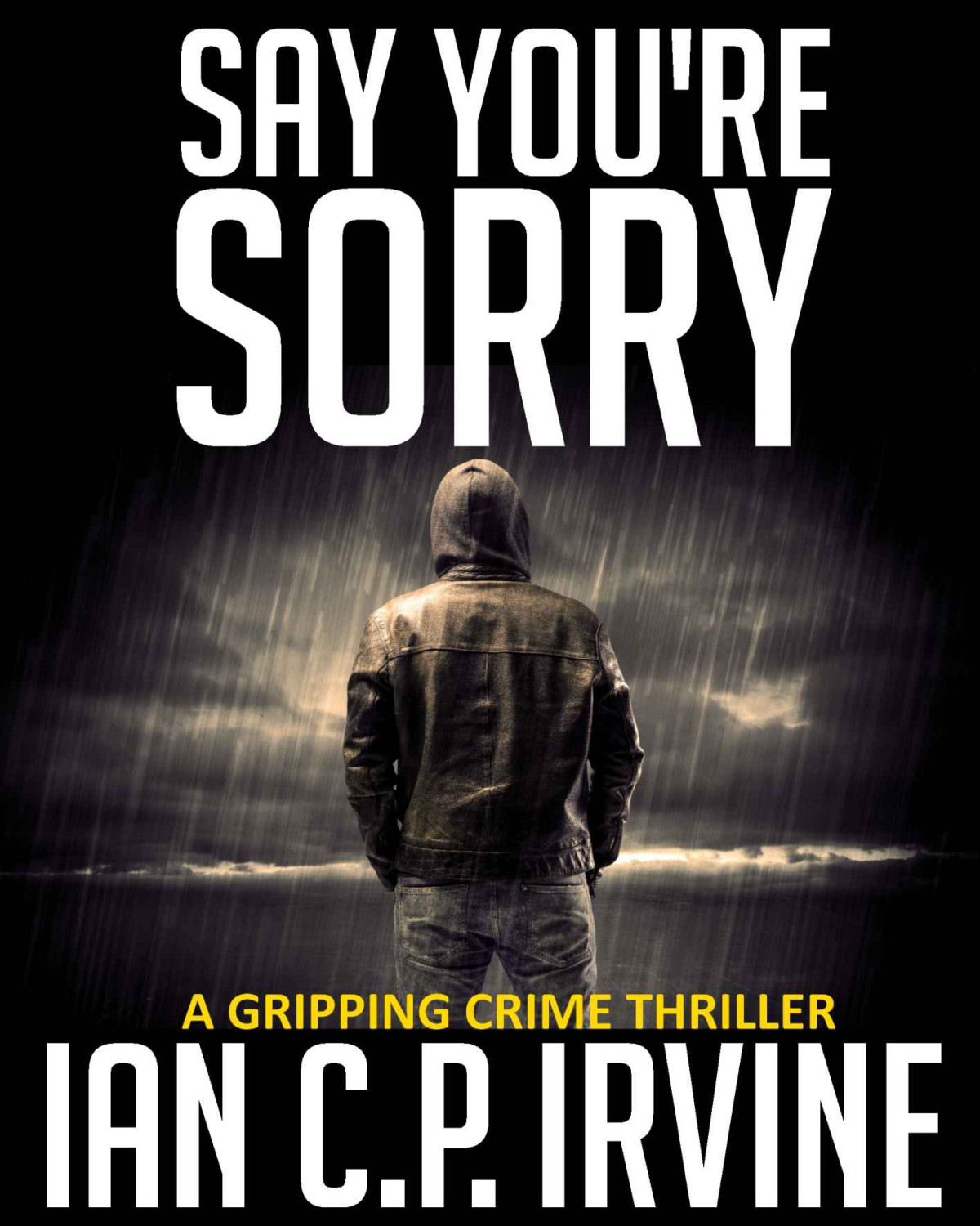 Say Youre Sorry Cp Irvine Ian