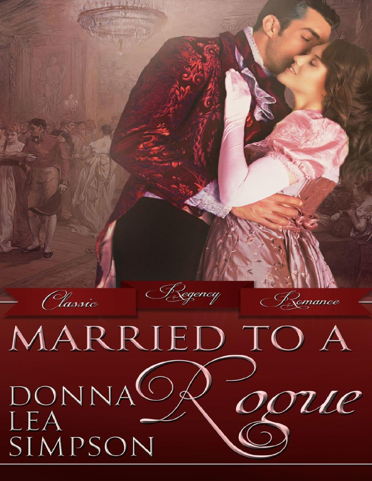 Married To A Rogue Classic Regency Romances Book 9 Simpson