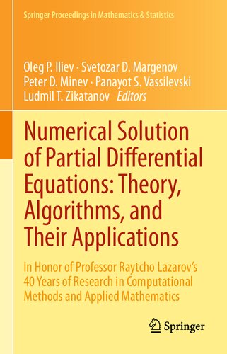 Numerical Solution Of Partial Differential Equations Theory Algorithms And Their Applications In Honor Of Professor Raytcho Lazarovs 40 Years Of Research In Computational Methods And Applied Mathematics Oleg P Iliev