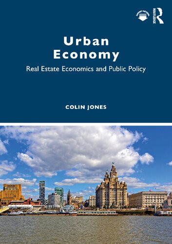 Urban Economy Real Estate Economics And Public Policy 1st Edition Colin Jones