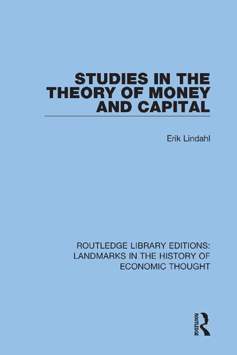 Studies In The Theory Of Money And Capital 1st Edition Erik Lindahl