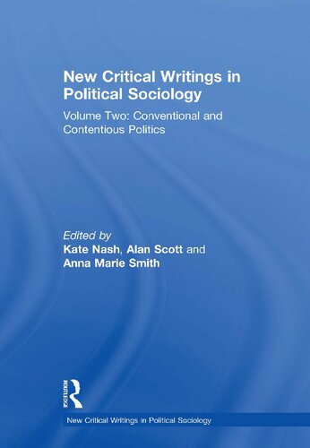 New Critical Writings In Political Sociology Volume Two Conventional And Contentious Politics 1st Edition Kate Nash Ed