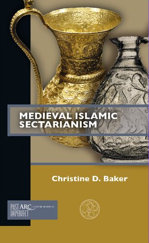 Medieval Islamic Sectarianism Christine D Baker
