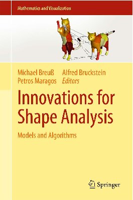 Innovations For Shape Analysis Models And Algorithms Petros A Maragos Michael Breuss Alfred Bruckstein