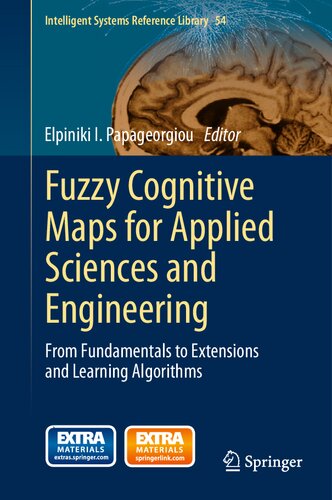 Fuzzy Cognitive Maps For Applied Sciences And Engineering Elpiniki I Papageorgiou