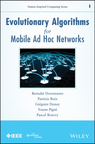 Evolutionary Algorithms For Mobile Ad Hoc Networks Bernab Dorronsoro Patricia Ruiz Grgoire Danoy Yoann Pign Pascal Bouvry