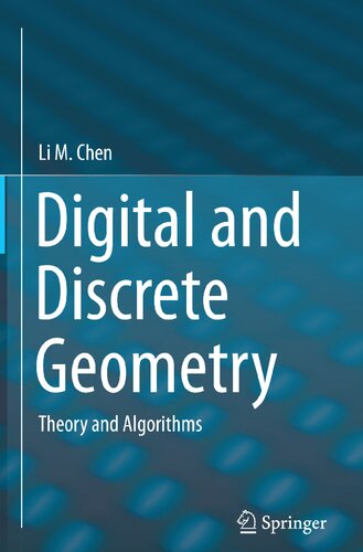 Digital And Discrete Geometry Theory Andalgorithms Li M Chen