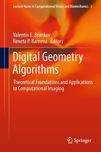 Digital Geometry Algorithms Theoretical Foundations And Applications To Computational Imaging Valentin E Brimkov