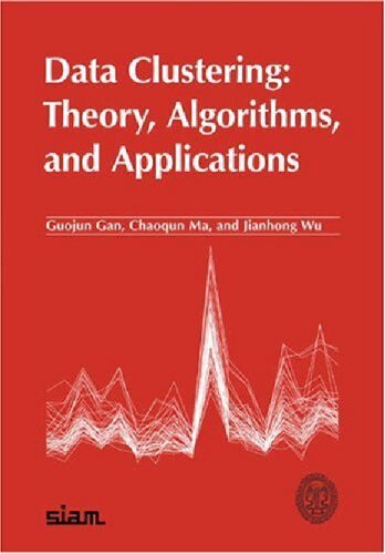 Data Clustering Theory Algorithms And Applications Guojun Gan