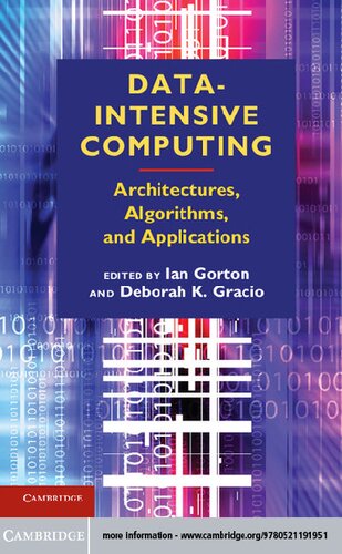 Dataintensive Computing Architectures Algorithms And Applications Deborah K Gracio Editor Ian Gorton Editor