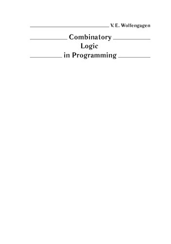 Combinatory Logic In Programming Computations With Objects Through Examples And Exercises 2nd Edition Ve Wolfengagen