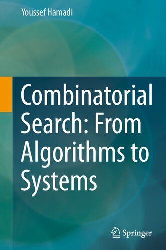 Combinatorial Search From Algorithms To Systems Youssef Hamadi