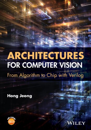 Architectures For Computer Vision From Algorithm To Chip With Verilog Hong Jeong
