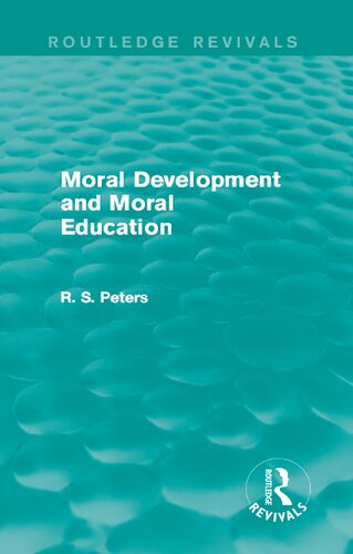Moral Development And Moral Education 1st Edition Richard S Peters