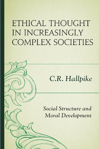 Ethical Thought In Increasingly Complex Societies Social Structure And Moral Development C R Hallpike