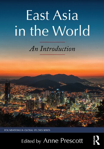 East Asia In The World An Introduction 1st Edition Anne Prescott Editor