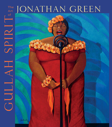 Gullah Spirit The Art Of Jonathan Green Jonathan Green
