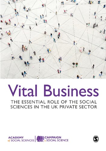 Vital Business The Essential Role Of The Social Sciences In The Uk Private Sector 1st Edition Ashley Lenihan