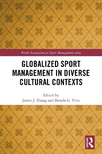 Globalized Sport Management In Diverse Cultural Contexts 1st Edition James J Zhang