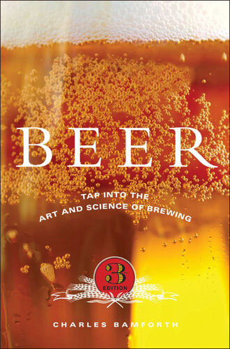 Beer Tap Into The Art And Science Of Brewing 3rd Edition Charles Bamforth