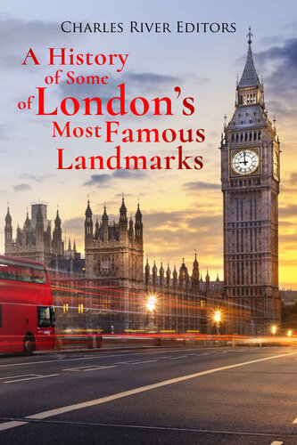 A History Of Some Of Londons Most Famous Landmarks Charles River Editors