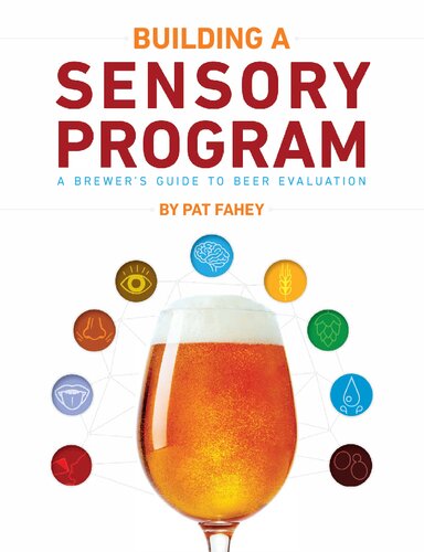 Building A Sensory Program A Brewers Guide To Beer Evaluation Pat Fahey