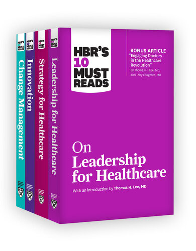 Hbrs 10 Must Reads For Healthcare Leaders Collection Harvard Business Review Thomas H Lee Daniel Goleman Peter F Drucker John P Kotter