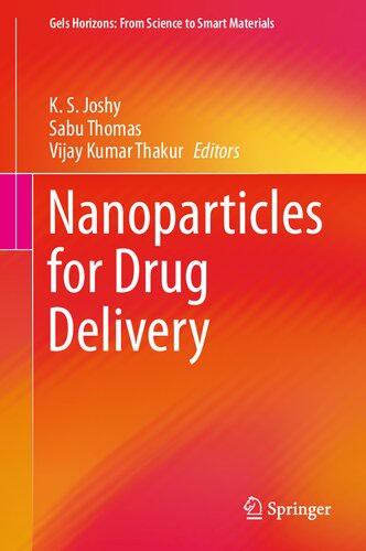 Nanoparticles For Drug Delivery K S Joshy Sabu Thomas Vijay Kumar Thakur Eds