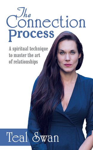 The Connection Process Teal Swan