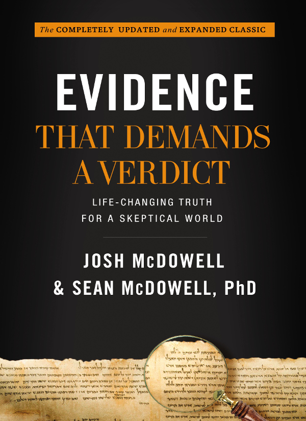 Evidence That Demands A Verdict Josh Mcdowell Sean Mcdowell Phd
