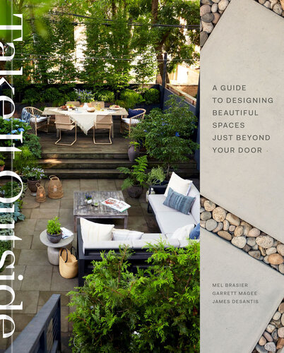 Take It Outside A Guide To Designing Beautiful Spaces Just Beyond Your Door An Interior Design Book Illustrated Mel Brasier James Desantis Garrett Magee