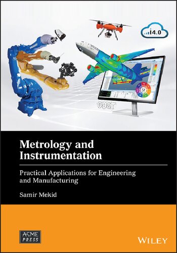 Metrology And Instrumentation Practical Applications For Engineering And Manufacturing 1st Edition Samir Mekid