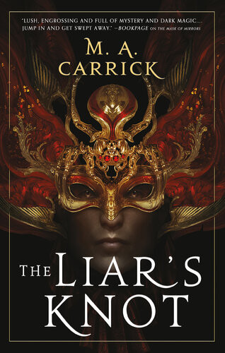 The Liars Knot Rook Rose 2 1st Edition M A Carrick