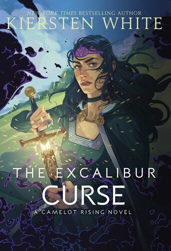 The Excalibur Curse Camelot Rising Trilogy 3 1st Edition Kiersten White