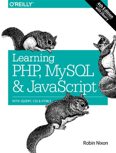 Learning Php Mysql Javascript With Jquery Css Html5 4th Edition Robin Nixon